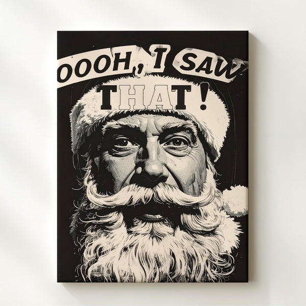 Retro Santa “I Saw That” Canvas – Funny Black & White Holiday Wall Art - Gifitto