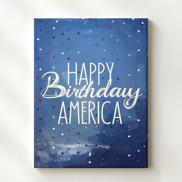 Happy Birthday America Canvas – Festive 4th of July Confetti Wall Art - Gifitto