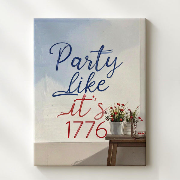 Party Like It’s 1776 Canvas – Playful Patriotic Typography Wall Art - Gifitto