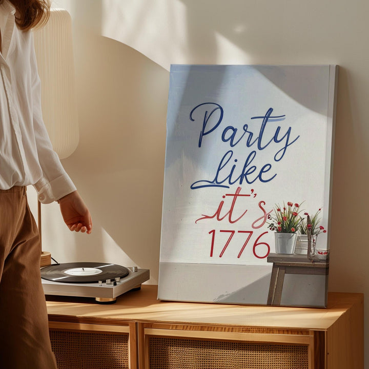 Party Like It’s 1776 Canvas – Playful Patriotic Typography Wall Art - Gifitto